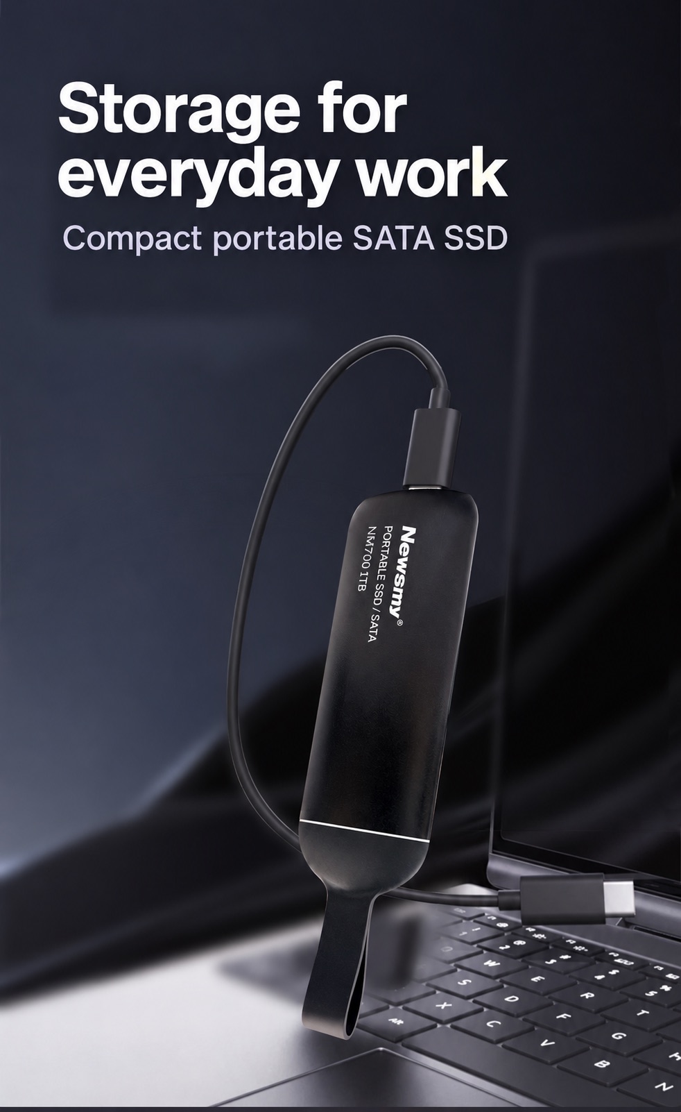 NEWSMY NM700 — Storage for everyday work. Portable SATA SSD storage for compatible devices.