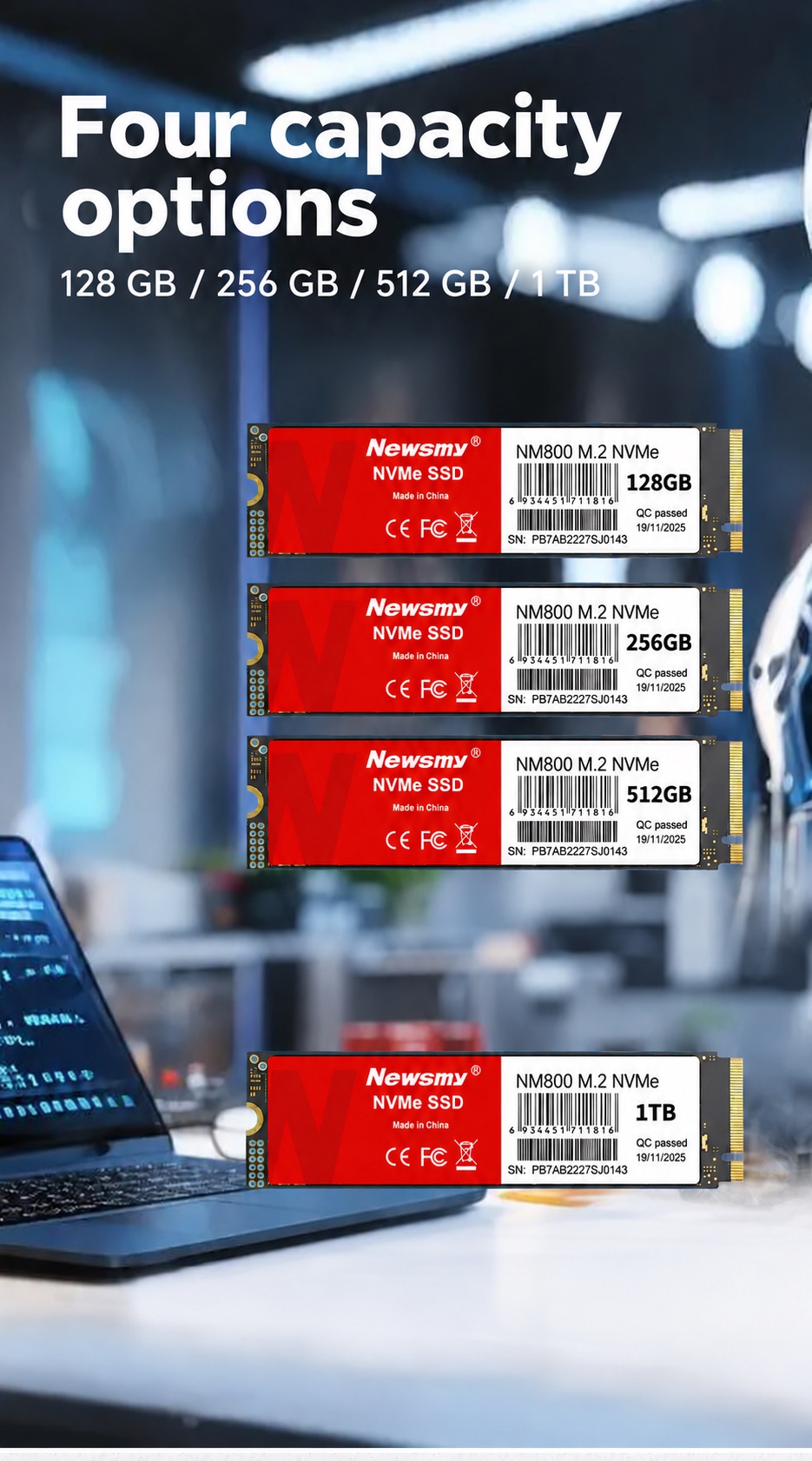 NEWSMY NM800 — Four capacity options. 128 GB, 256 GB, 512 GB and 1 TB for your next compatible NVMe upgrade.