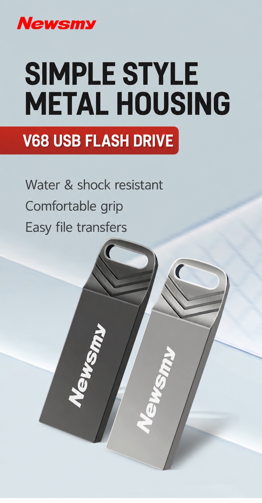 NEWSMY V68 — V68 metal flash drive. A compact metal drive with a chevron grip, attachment loop and two distinctive finishes.