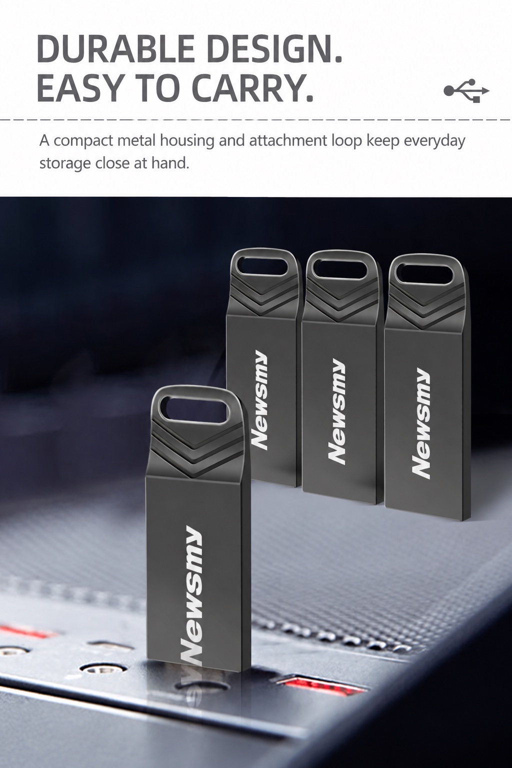 NEWSMY V68 — Durable design. Easy to carry. A lightweight drive with an integrated loop for a compatible strap or key ring.
