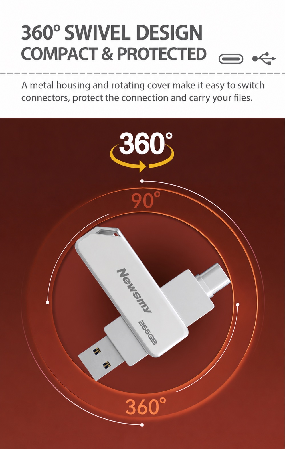 NEWSMY V78 — 360° swivel design. Rotate the metal cover to choose your connector and help protect it when carrying the drive.