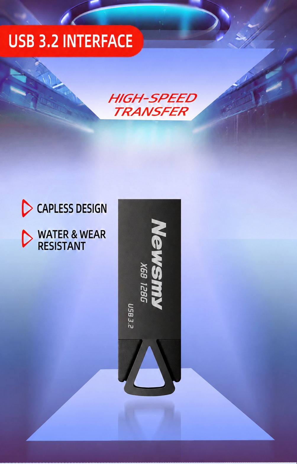 NEWSMY X68 — USB 3.2 transfer. USB 3.2 interface, high-speed transfer, capless design, water and wear resistance.